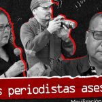 Indignación de periodistas contra AMLO y la 4T por vacío de justicia para 50 colegas asesinados