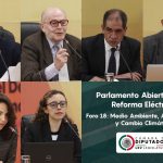 Medio Ambiente, Agenda 2030 y Cambio Climático, temas del Foro 18 del Parlamento Abierto