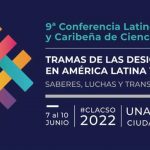 UNAM, SEDE DE LA 9ª CONFERENCIA LATINOAMERICANA Y CARIBEÑA DE CIENCIAS SOCIALES