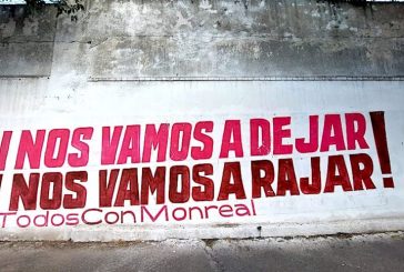 ‘¡Ni nos vamos a dejar. Ni nos vamos a rajar!’, aparecen bardas pintadas para apoyar aspiraciones de Ricardo Monreal
