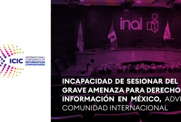 INCAPACIDAD DE SESIONAR DEL INAI, GRAVE AMENAZA PARA EL DERECHO A LA INFORMACIÓN EN MÉXICO, ADVIERTE COMUNIDAD INTERNACIONAL