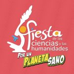 DISFRUTA UN FIN DE SEMANA DIVERTIDO EN LA FIESTA DE LAS CIENCIAS Y LAS HUMANIDADES