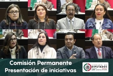 Legisladoras y legisladores presentan ocho iniciativas ante la Comisión Permanente