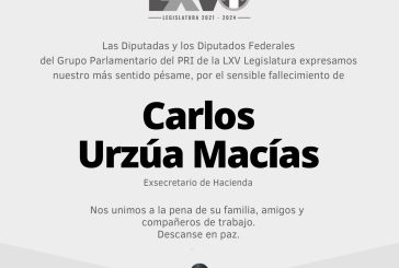 LAMENTAN DIPUTADOS FEDERALES DEL PRI EL FALLECIMIENTO DEL EX SECRETARIO DE HACIENDA CARLOS M. URZÚA