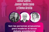 Perfila INE a Luisa Cantú, Javier Solórzano y Elena Arcila como moderadores del Tercer Debate Presidencial