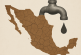 La sed de México: ¿cuánta agua nos queda realmente?