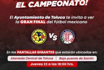 Resguarda Gobierno municipal a las aficiones de los clubes Toluca y América
