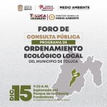 Invita Ricardo Moreno a construir juntos el Programa de Ordenamiento Ecológico de Toluca